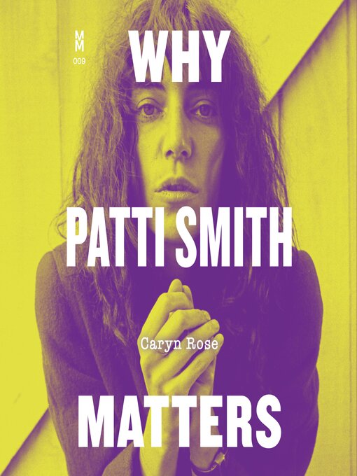 Title details for Why Patti Smith Matters by Caryn Rose - Available